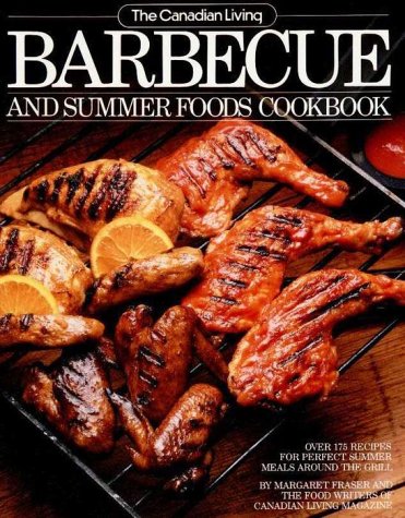 Canadian Living Barbecue & Summer Foods Cookbook