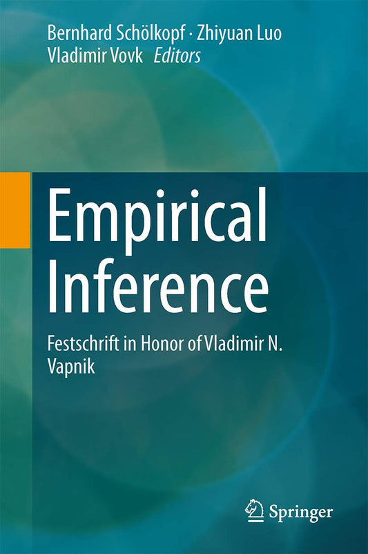 Empirical Inference Festschrift In Honor Of Vladimir N. Vapnik