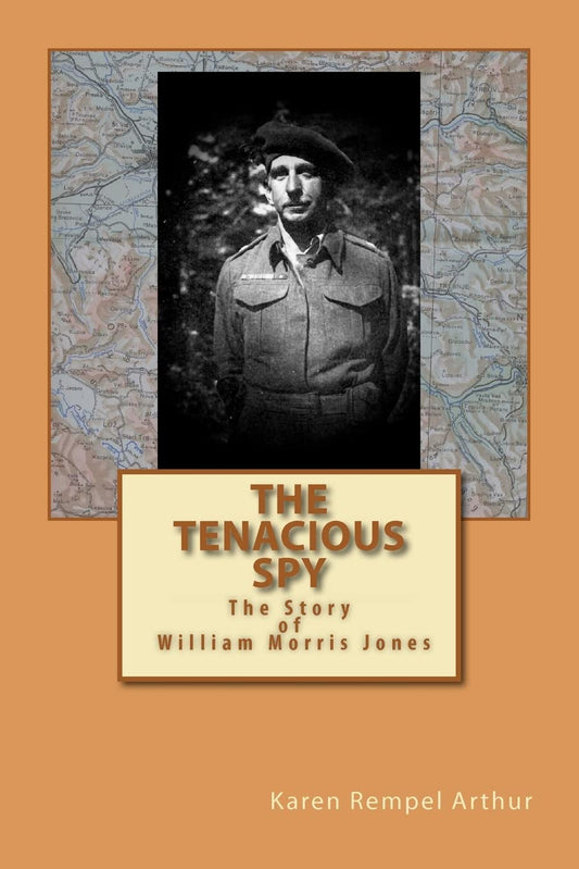 The Tenacious Spy The Story Of William Morris Jones