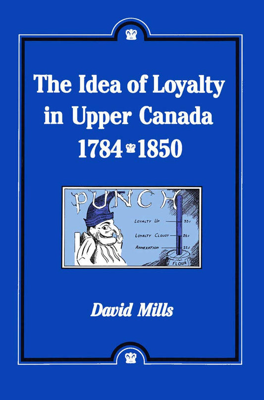 The Idea Of Loyalty In Upper Canada