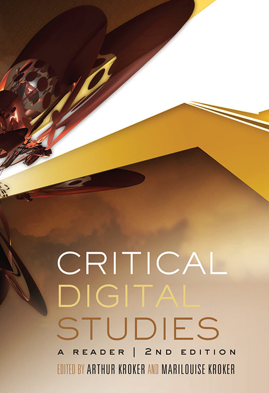 Critical Digital Studies A Reader