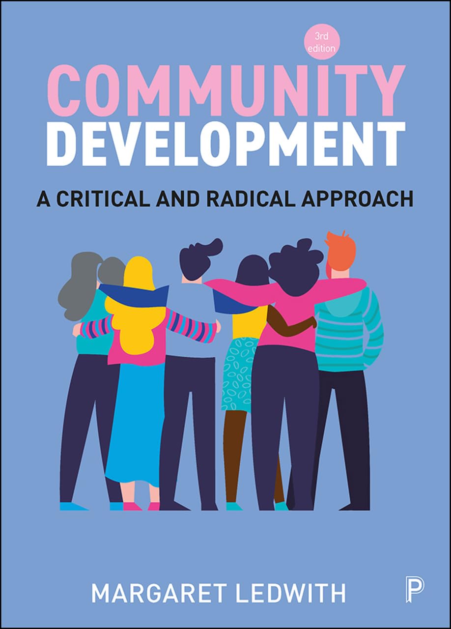 Community Development A Critical And Radical Approach