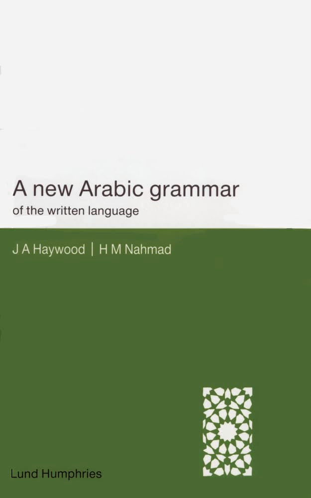 A New Arabic Grammar Of The Written Language