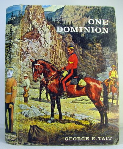 "One Dominion Under The Name Of Canada"  The Story Of Canada From