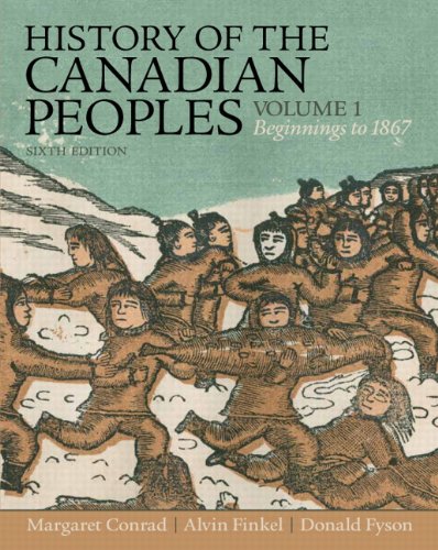 History Of The Canadian Peoples Beginnings To