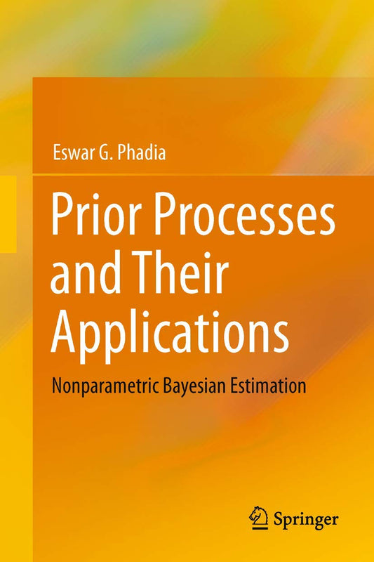 Prior Processes And Their Applications Nonparametric Bayesian Estimation