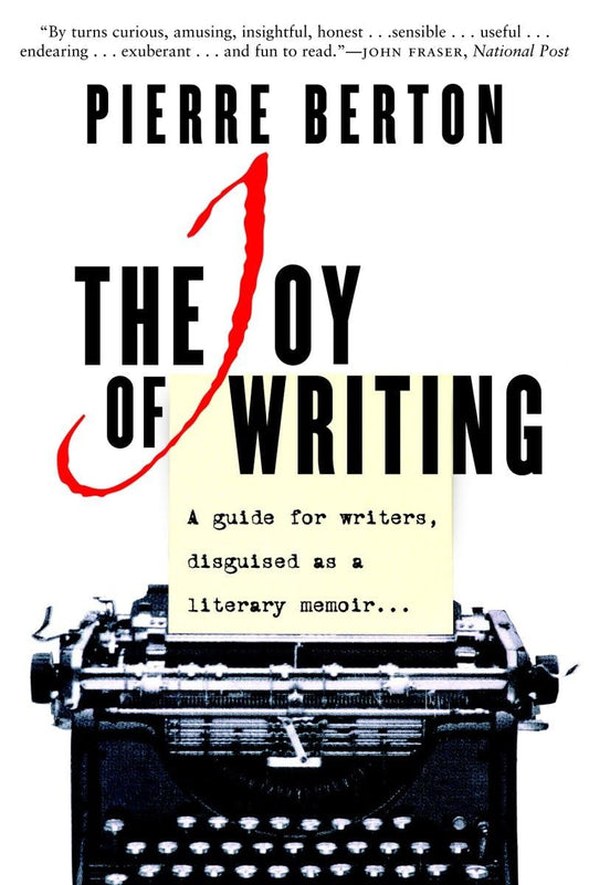 The Joy Of Writing A Guide For Writers Disguised As A Literary Memoir