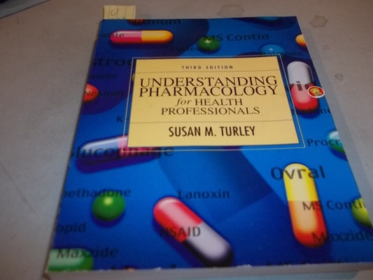 Understanding Pharmacology For Health Professionals