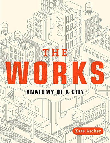 The Works Anatomy Of A City