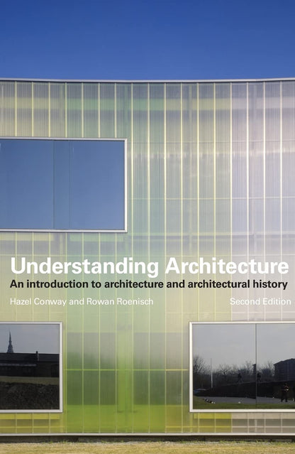 Understanding Architecture An Introduction To Architecture And Architectural History