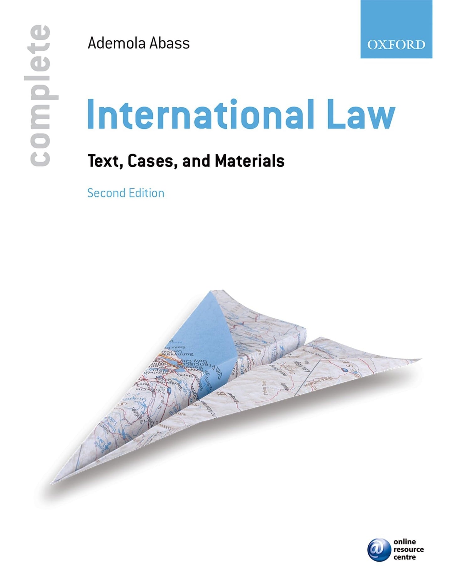 Complete International Law: Text, Cases and Materials [Paperback] Abass, Ademola