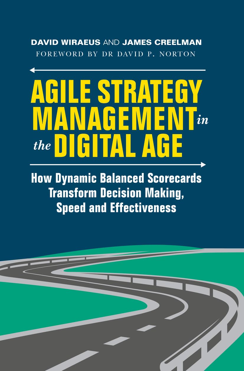 Agile Strategy Management In The Digital Age How Dynamic Balanced Scorecards Transform Decision Making