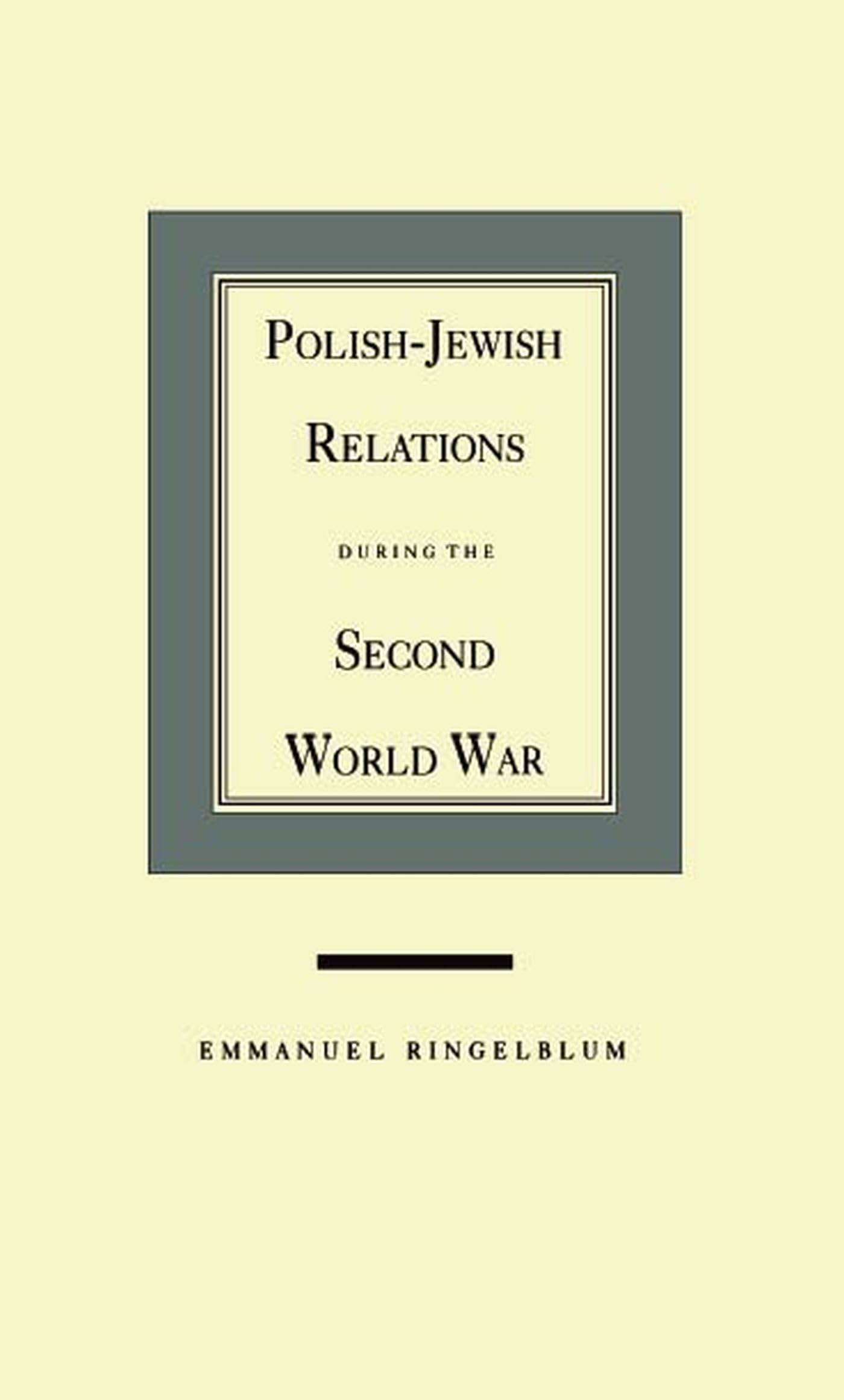 Polish Jewish Relations During The Second World War