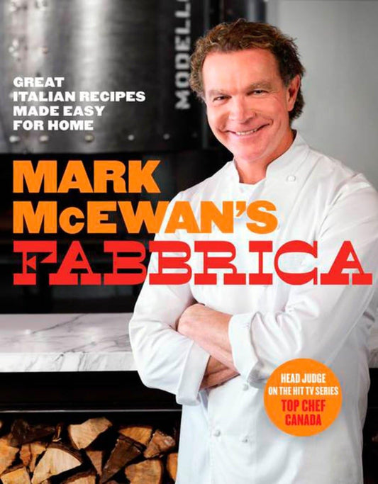 Mark Mcewan's Fabbrica Great Italian Recipes Made Easy For Home