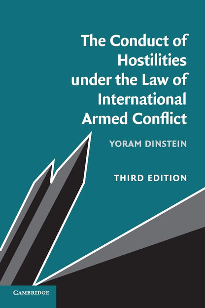 The Conduct Of Hostilities Under The Law Of International Armed Conflict