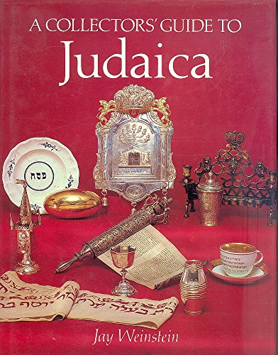 A Collectors' Guide to Judaica Weinstein, Jay