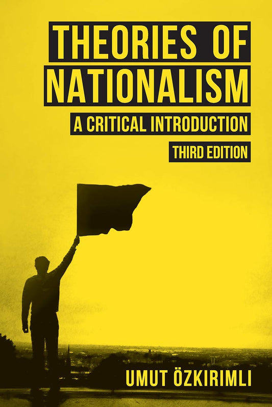 Theories Of Nationalism A Critical Introduction