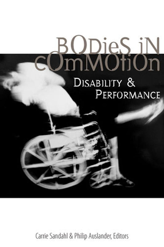 Bodies In Commotion Disability And Performance