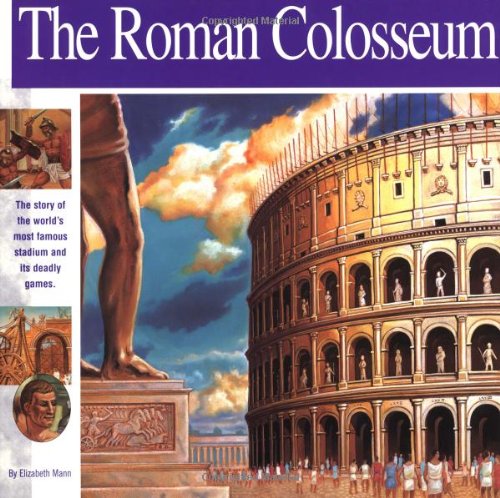 The Roman Colosseum The Story Of The World's Most Famous Stadium And Its Deadly Games