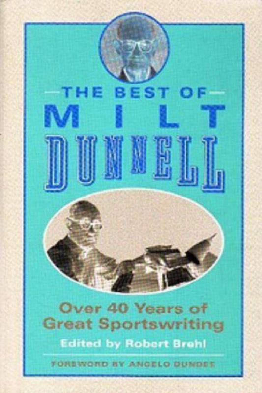 The Best Of Milt Dunnell Over