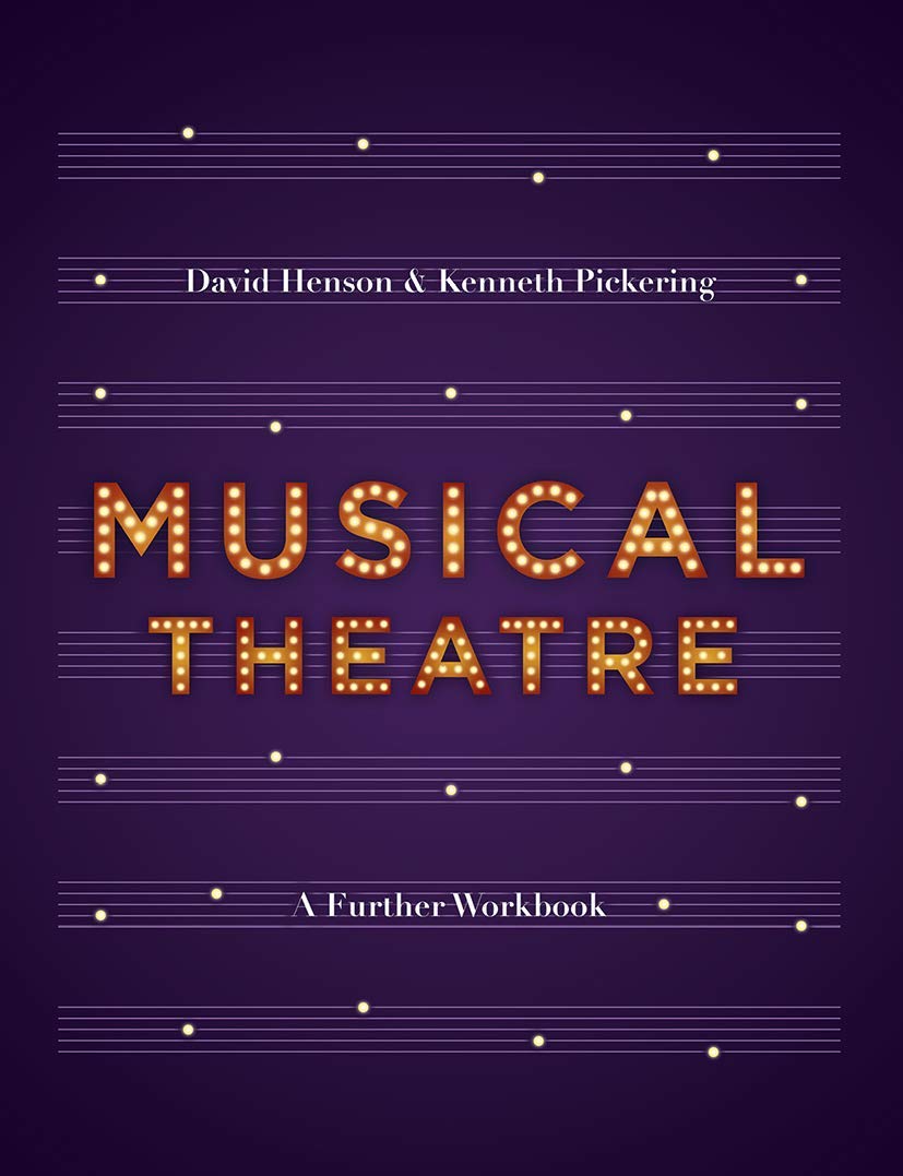 Musical Theatre A Workbook For Further Study