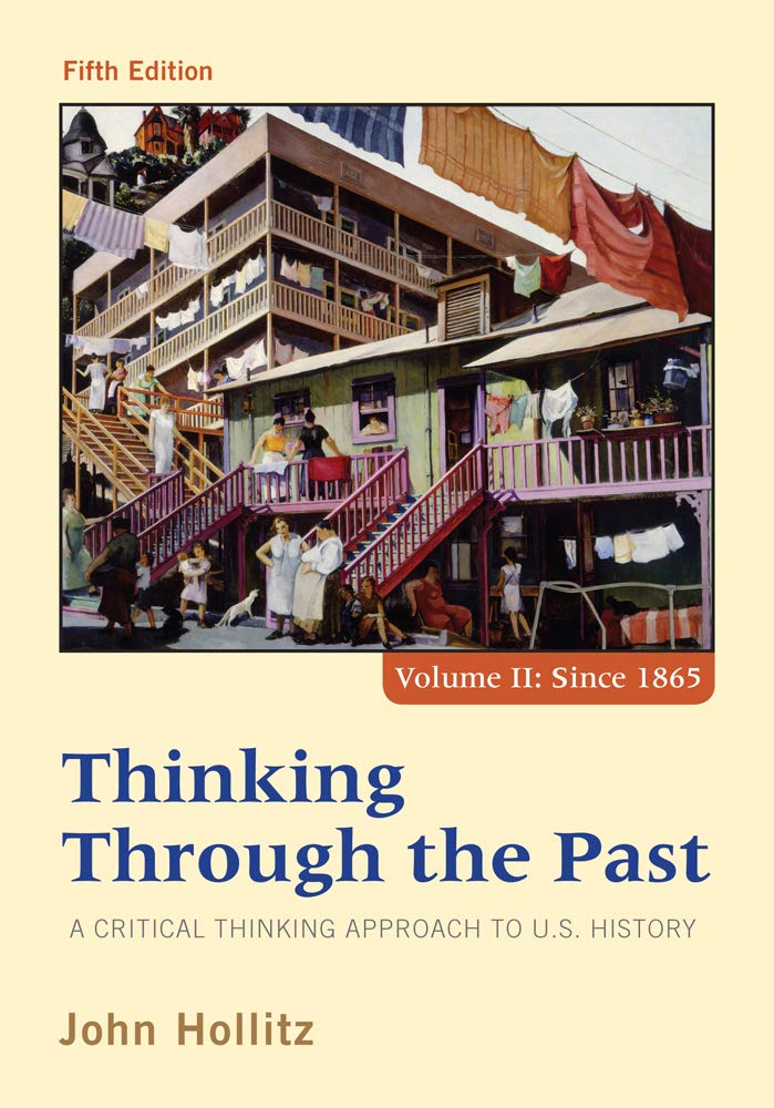 Thinking Through The Past A Critical Thinking Approach To U.S. History