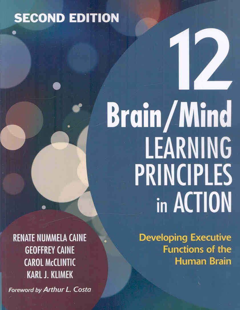 12 Brain/Mind Learning Principles In Action Developing Executive Functions Of The Human Brain