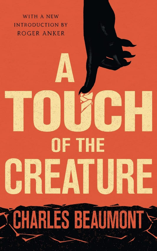 A Touch Of The Creature