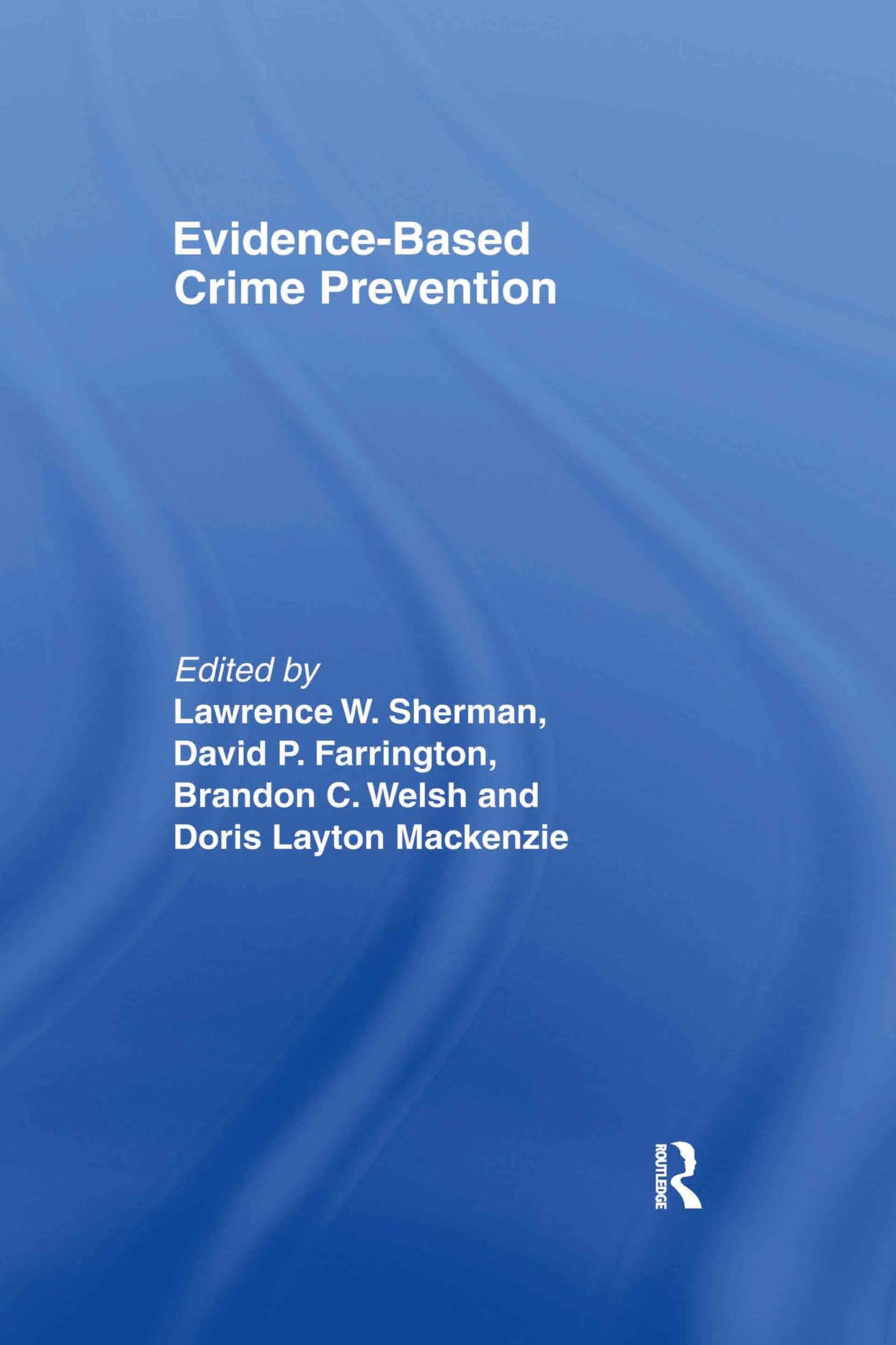 Evidence Based Crime Prevention