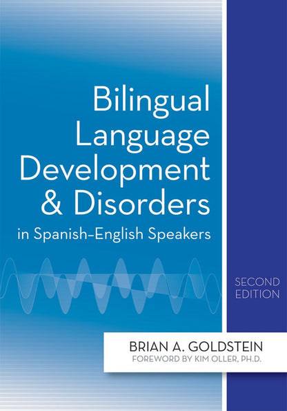 Bilingual Language Development And Disorders In Spanish English Speakers