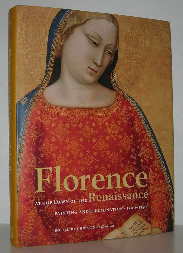 Florence At The Dawn Of The Renaissance Painting And Illumination