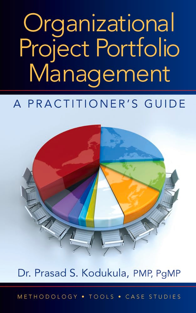 Organizational Project Portfolio Management A Practitioner's Guide