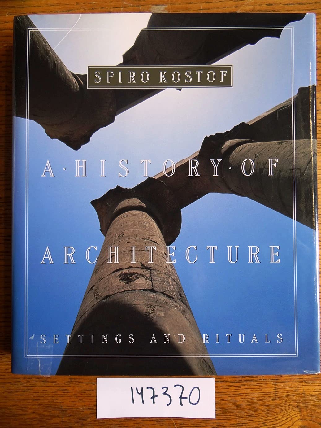 A History Of Architecture Settings And Rituals