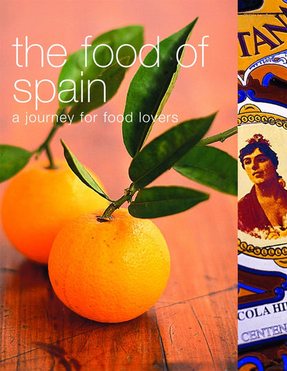 The Food Of Spain A Journey For Food Lovers