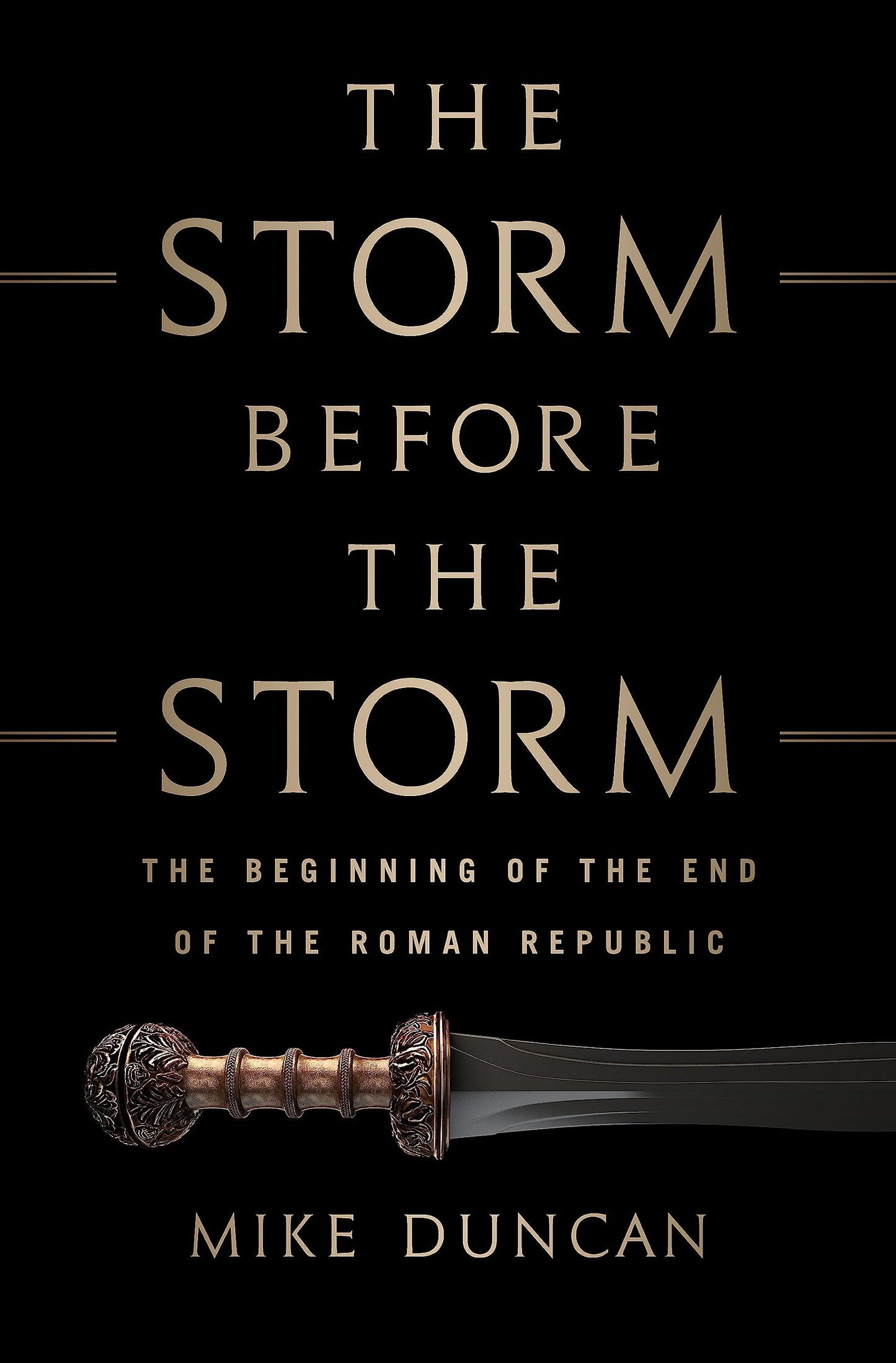 The Storm Before The Storm The Beginning Of The End Of The Roman Republic