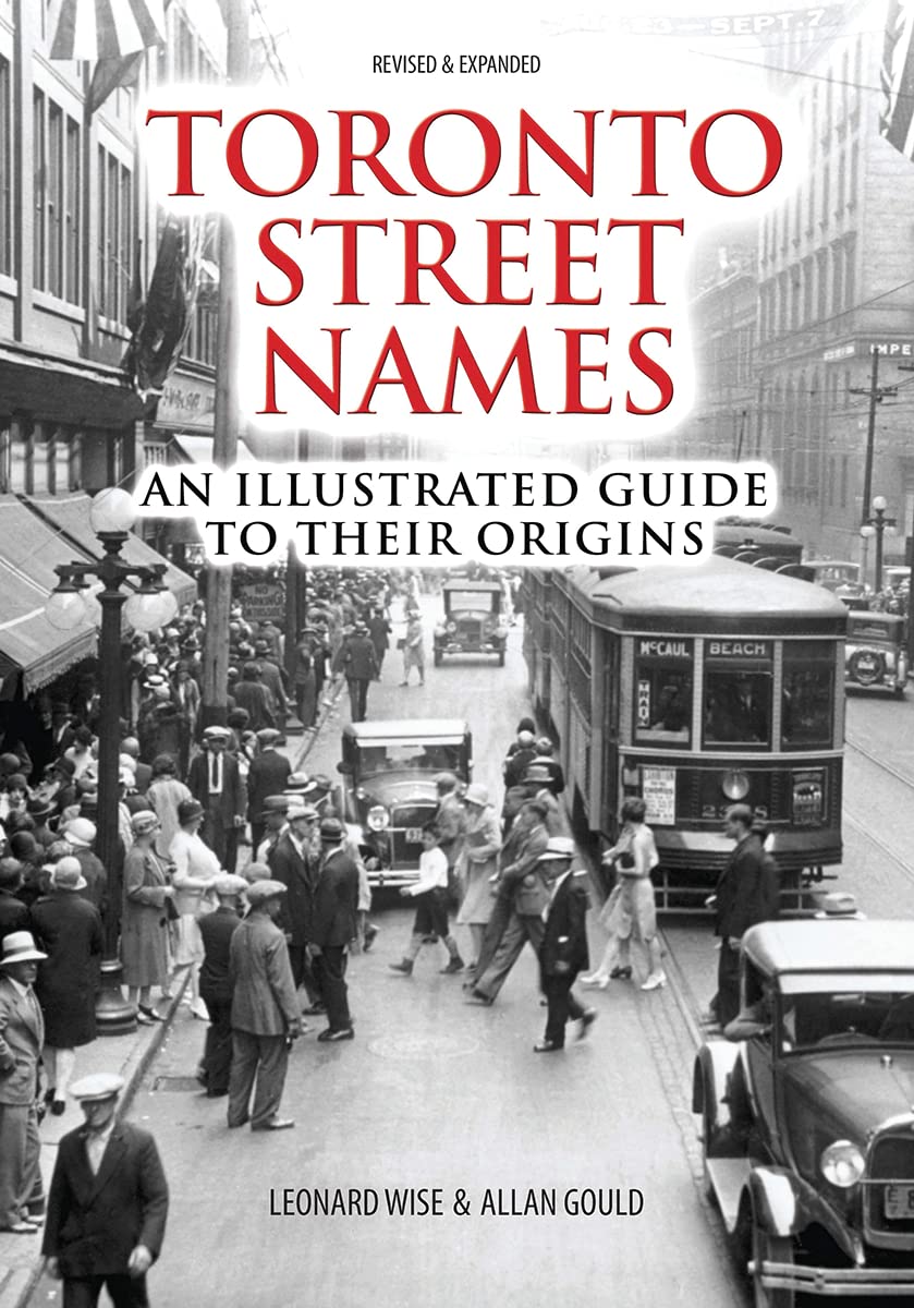 Toronto Street Names An Illustrated Guide To Their Origins