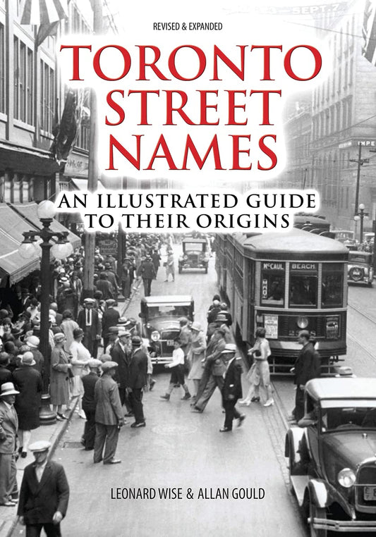 Toronto Street Names An Illustrated Guide To Their Origins