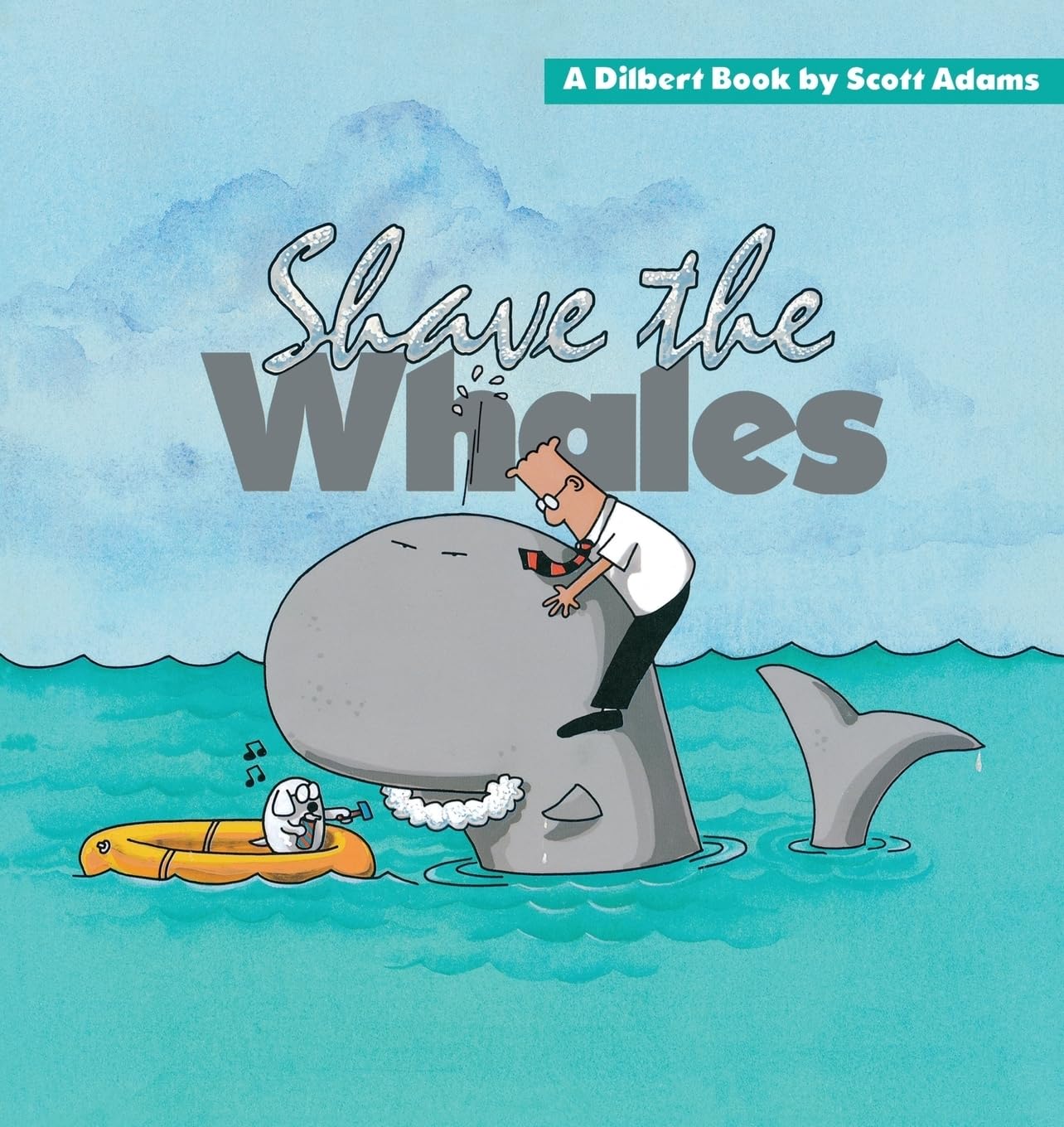 Shave The Whales A Dilbert Book