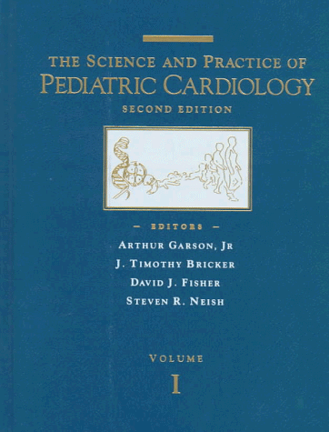 Science And Practice Of Pediatric Cardiology