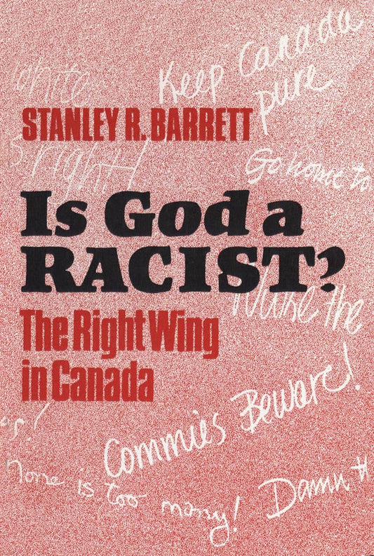 Is God A Racist? The Right Wing In Canada