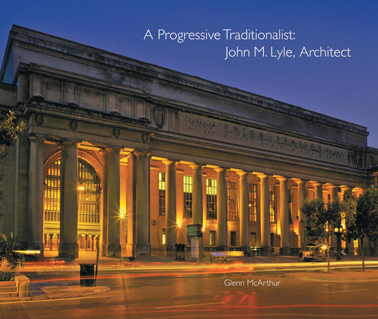 A Progressive Traditionalist John M. Lyle