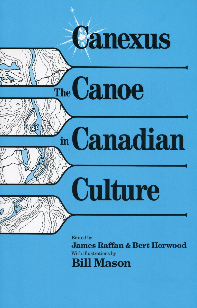 Canexus The Canoe In Canadian Culture