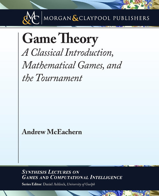 Game Theory A Classical Introduction