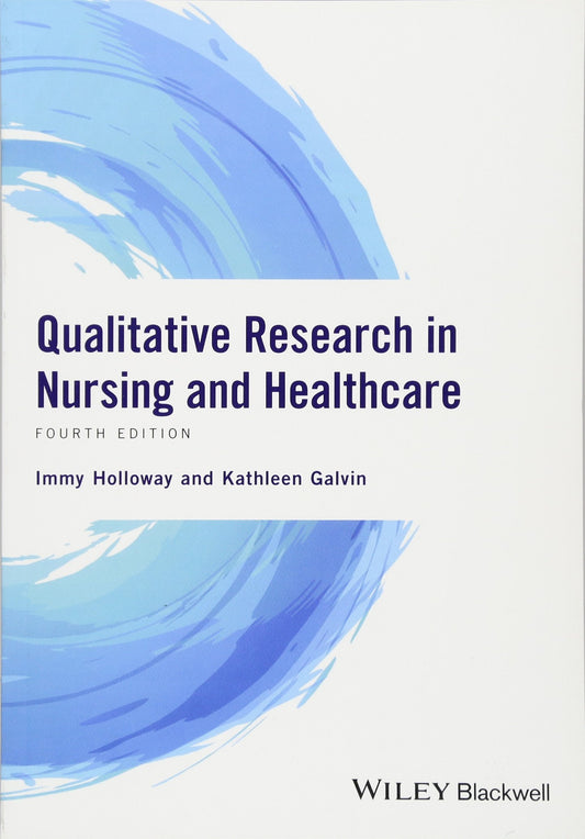 Qualitative Research In Nursing And Healthcare