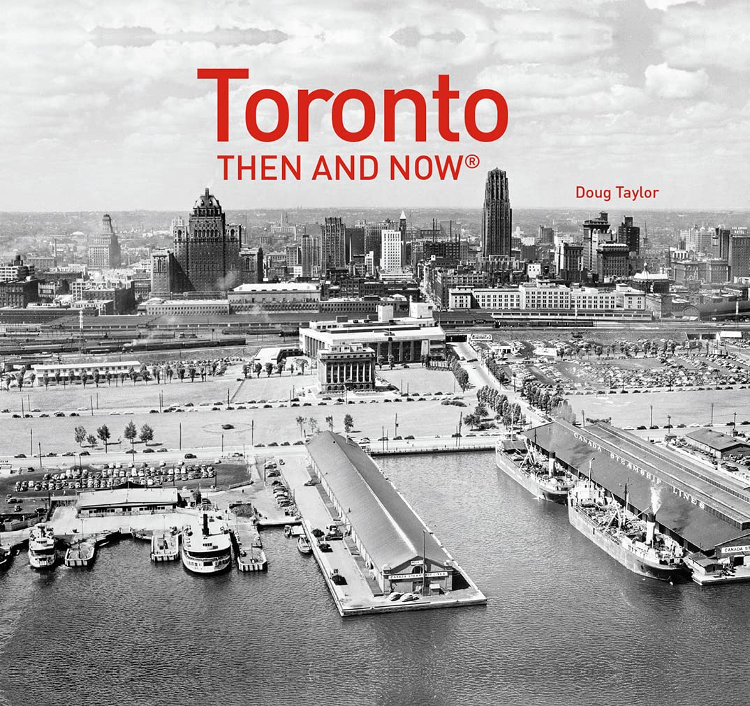 Toronto Then And Now®