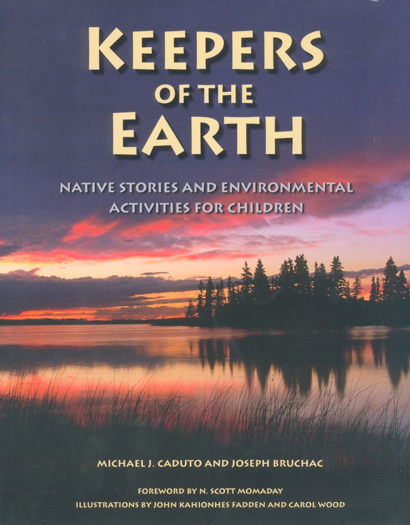 Keepers Of The Earth Native Stories And Environmental Activities For Children