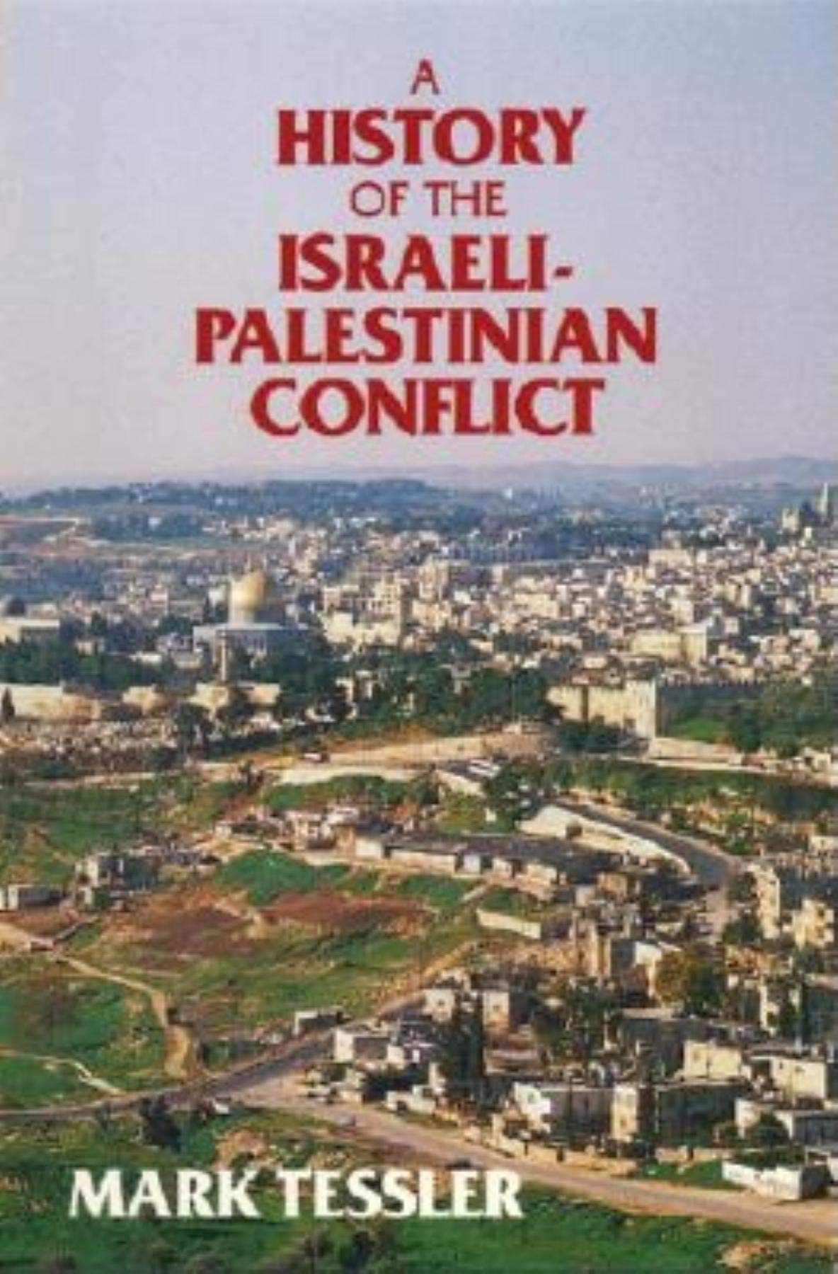 A History Of The Israeli Palestinian Conflict