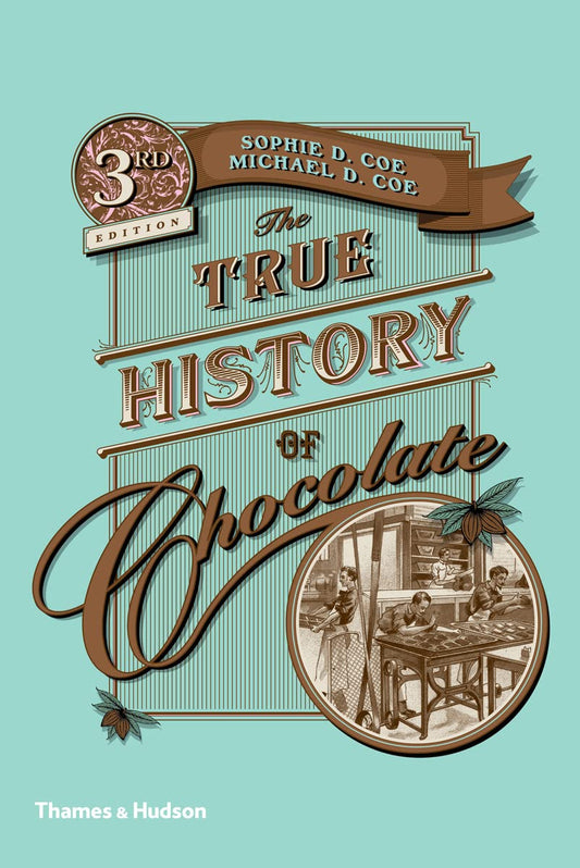 The True History Of Chocolate