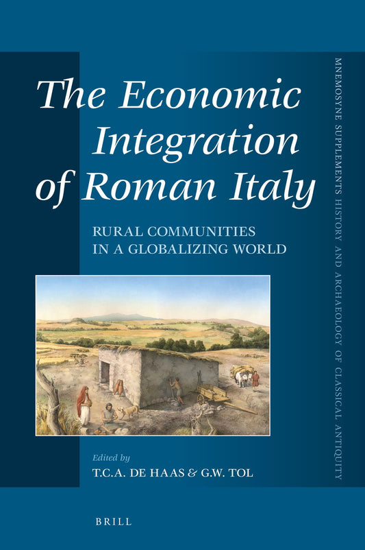 The Economic Integration Of Roman Italy Rural Communities In A Globalising World