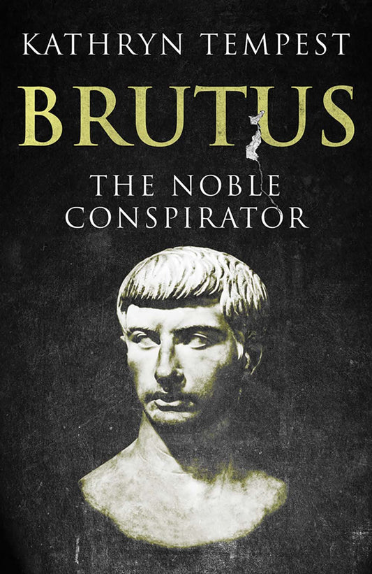 Brutus The Noble Conspirator